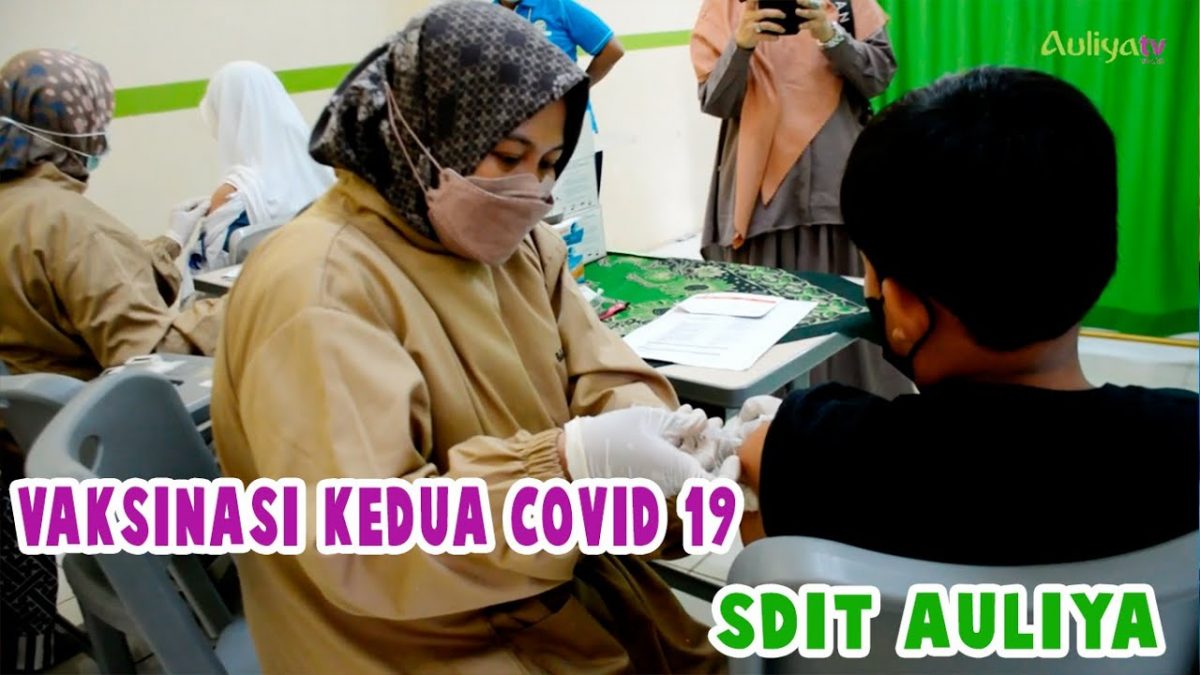  SDIT AULIYA Sukses Jalani Vaksinasi Kedua Covid 19