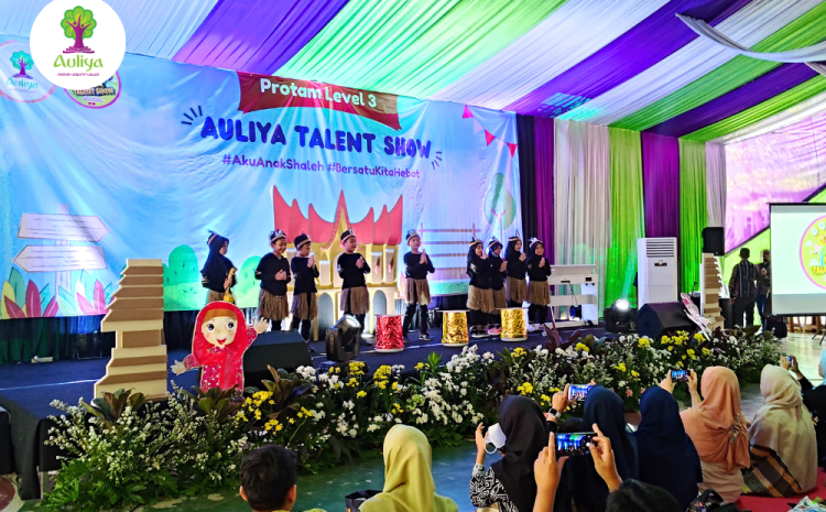  SDIT Auliya Menggelar Protam Lv 3 Auliya Talent Show: Aku Anak Shaleh, Bersatu Kita Hebat