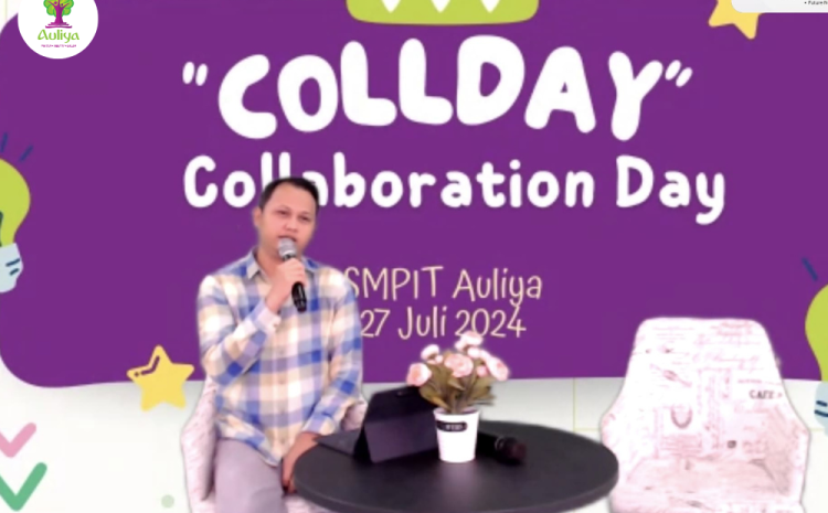  Pentingnya Kolaborasi Orang Tua dan Guru dalam Pendidikan Anak: SMP Auliya adakan Collaboration Day